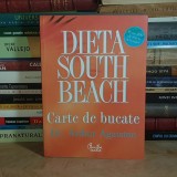 Dr. ARTHUR AGATSTON - DIETA SOUTH BEACH : CARTE DE BUCATE ( PESTE 200 DE RETETE DELICIOASE ) , 2012 *