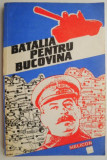 Batalia pentru Bucovina - Carte Istorie (Noua/Anticariat) despre Bucovina
