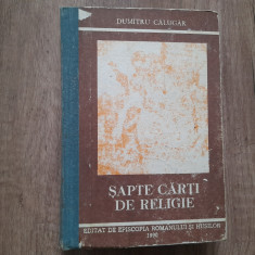SAPTE CARTI DE RELIGIE - DUMITRU CALUGAR, 1990