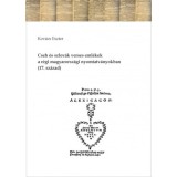 Cseh &eacute;s szlov&aacute;k verses eml&eacute;kek a r&eacute;gi magyarorsz&aacute;gi nyomtatv&aacute;nyokban (17. sz&aacute;zad) - Kov&aacute;cs Eszter