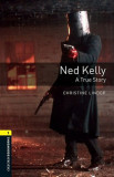 Ned Kelly - A True Story - Obw library 1. 3e - Christine Lindop