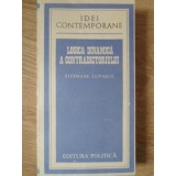 LOGICA DINAMICA A CONTRADICTORIULUI-STEPHANE LUPASCO-223976