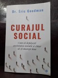 Curajul social. Cum sa depasesti anxietatea sociala si chiar sa-ti mearga bine &ndash; Eric Goodman