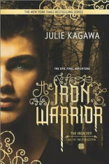 The Iron Warrior, Paperback/Julie Kagawa foto