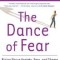 The Dance of Fear: Rising Above the Anxiety, Fear, and Shame to Be Your Best and Bravest Self