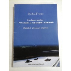 LIMBAJUL POETIC - ACT CREATOR SI ACTUALITATE CULTURALA * MODELUL CULTURAL JAPONEZ - Rodica FRENTIU