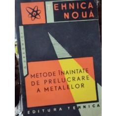 Metode inaintate de prelucrare a metalelor - G. Draghici