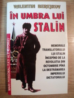 IN UMBRA LUI STALIN de VALENTIN BEREJKOV , 1994 foto