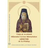 Viața și Acatistul Sf&acirc;ntului Cuvios Mărturisitor Arsenie de la Prislop - ***