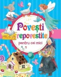 Povesti repovestite pentru cei mici - Autor Anonim - Girasol