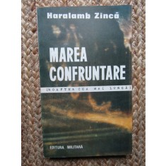 Haralamb Zinca - Marea confruntare