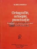 Cumpara ieftin Ortografie, ortoepie, punctuatie - 1982 - G. Beldescu (T142)