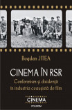 Cinema in RSR. Industria ceaușistă de film, 2021. Bogdan Jitea NOUA