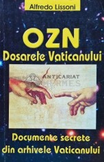 OZN. Dosarele Vaticanului. Documente secrete din arhivele Vaticanului - 2005 - Alfredo Lissoni (H168)