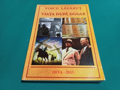 VIAȚA DUPĂ DOSAR * VOICU LĂZĂRUȚ / 2015 / 11 foto