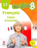 FRANCAIS. Cahier d&#039;activites. L 1. Lectia de franceza (clasa a VIII-a), Litera