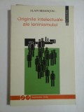 ORIGINILE INTELECTUALE ALE LENINISMULUI - ALAIN BESANCON - 1993, Humanitas