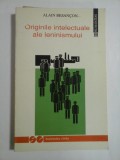 Cumpara ieftin ORIGINILE INTELECTUALE ALE LENINISMULUI - ALAIN BESANCON - 1993, Humanitas