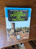 Curtea domnească din T&acirc;rgoviște - Gabriel Mihăescu, Eugen Fruchter