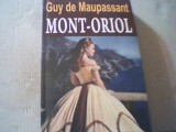 Guy de Maupassant - MONT-ORIOL { 2013 }, Alta editura