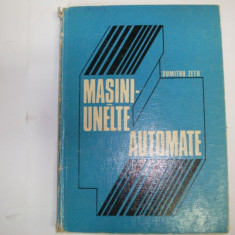 Masini-unelte Automate - D. Zetu ,550077