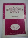 CHIRURGIA HIPERTENSIUNII PORTALE - LIVIU VLAD