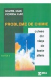 Cumpara ieftin Probleme de Chimie din Viata de Zi cu Zi - Manual Carte Practica - Gavril Niac, Viorica Niac