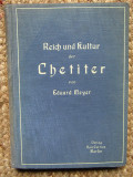 Reich und Kultur der Chetiter bogăția și cultura hetiților Eduard Meyer