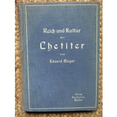 Reich und Kultur der Chetiter bogăția și cultura hetiților Eduard Meyer