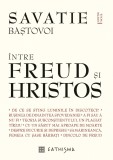 Intre Freud Si Hristos Savatie Bastovoi - Cathisma