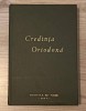 CREDINTA ORTODOXA-TIPARITA CU BINECUVANTAREA I.P.S. DANIEL MITROPOLITUL MOLDOVEI SI BUCOVINEI-252995