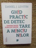 Ghid practic de detectare a minciunilor Daniel J. Levitin