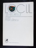 Sorin Mărculescu - Locul s&acirc;mburelui (tiraj 900 ex.)
