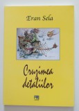 Eran Sela - Cruzimea detaliilor (versuri) (Hasefer, 2010)