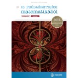 15 pr&oacute;ba&eacute;retts&eacute;gi matematik&aacute;b&oacute;l (k&ouml;z&eacute;pszint - &iacute;r&aacute;sbeli) - A 2017-től &eacute;rv&eacute;nyes &eacute;retts&eacute;gi k&ouml;vetelm&eacute;nyrendszer alapj&aacute;n - Ruff J&aacute;nos