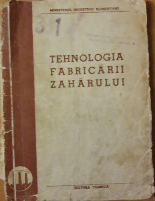 TEHNOLOGIA FABRICĂRII ZAHARULUI, 1951