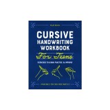 Cursive Handwriting Workbook for Teens: Exercises to Learn, Practice, and Improve