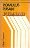 Romulus Rusan - Filmar, Editura Eminescu 1984, Literatura Romana, Eseistica, Memorii, Carte Veche