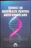 TEHNICI DE RESPIRATIE PENTRU AUTO-VINDECARE-BILL GABRIEL WADE-348169