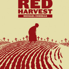 Red Harvest: A Graphic Novel of the Terror Famine in Soviet Ukraine