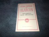 PEDRO ANTONIO ALARCON - TRICORNUL SI ALTE POVESTIRI