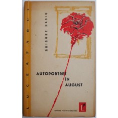 Autoportret in august (Versuri) &ndash; Grigore Hagiu