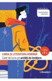 Limba si literatura romana - Clasa a 5-a - Caiet de lucru - Autori: Teodora-Alina Rosca, Iuliana Blanaru