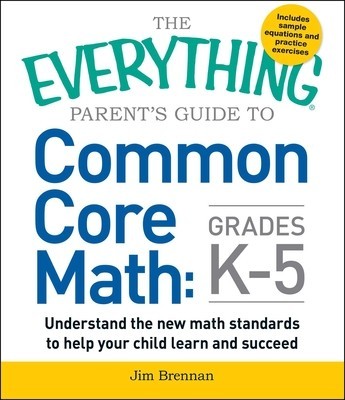 The Everything Parent&amp;#039;s Guide to Common Core Math Grades K-5 foto