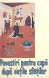 Povestiri pentru Copii după Viețile Sfinților - S.T. Busuioc, Ed. Bizantină, 1999, Carte Crestinism