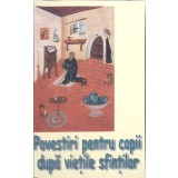 POVESTIRI PENTRU COPII DUPA VIETILE SFINTILOR-S.T. BUSUIOC-263966