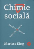 Chimie sociala. Decodarea tiparelor legaturilor umane - Publica
