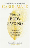 When the Body Says No - Gabor Mate