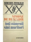 Simone de Beauvoir - Toti oamenii sunt muritori (Editia: 1976)