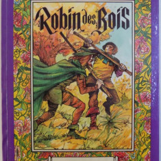 ROBIN DES BOIS par PIERCE EGAN , illustrations IACOB DEZIDERIU , 1985 * EDITIE CARTONATA